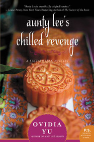 Aunty Lee's Chilled Revenge (A Singaporean Mystery) by Ovidia Yu, 9780062416490