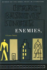 Enemies, A Love Story by Isaac Bashevis Singer, 9780374515225