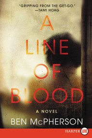 A Line of Blood (A Novel) - 9780062416742 by Ben McPherson, 9780062416742