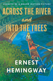 Across The River And Into The Trees by Ernest Hemingway, 9780684825533