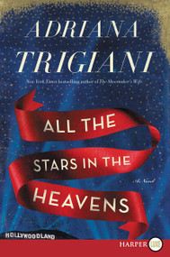 All the Stars in the Heavens (A Novel) - 9780062416889 by Adriana Trigiani, 9780062416889