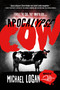 Apocalypse Cow by Michael Logan, 9781250032867