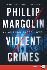 Violent Crimes (An Amanda Jaffe Novel) - 9780062416919 by Phillip Margolin, 9780062416919