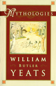 Mythologies by William Butler Yeats, 9780684826219