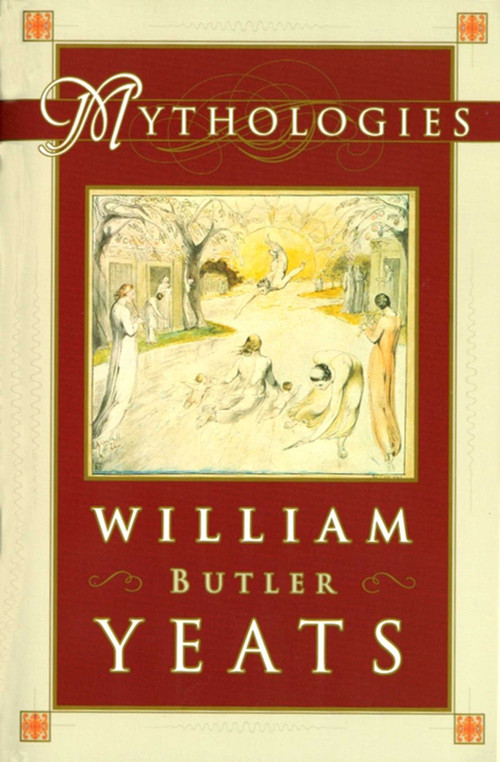 Mythologies by William Butler Yeats, 9780684826219