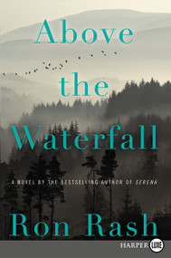 Above the Waterfall (A Novel) - 9780062417015 by Ron Rash, 9780062417015