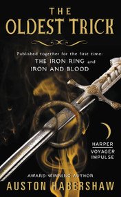 The Oldest Trick (Book 1 of the Saga of the Redeemed) by Auston Habershaw, 9780062417244