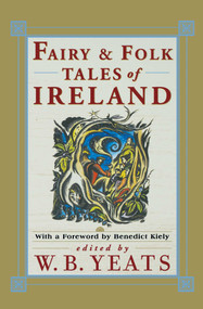 Fairy & Folk Tales of Ireland by William Butler Yeats, 9780684829524
