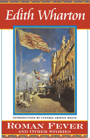 Roman Fever and Other Stories by Edith Wharton, Cynthia Griffin Wolff, 9780684829906
