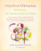 Yogavataranam: The Translation of Yoga by Zoë Slatoff-Ponté, Ben Ponté, 9780865477544