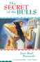 The Secret of the Bulls by Jose Raul Bernardo, 9780684831374