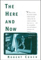The Here and Now by Robert Cohen, 9780684831411