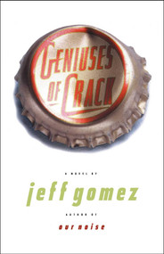 Geniuses of Crack by Jeff Gomez, 9780684831947