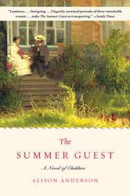 The Summer Guest (A Novel of Chekhov) by Alison Anderson, 9780062423382