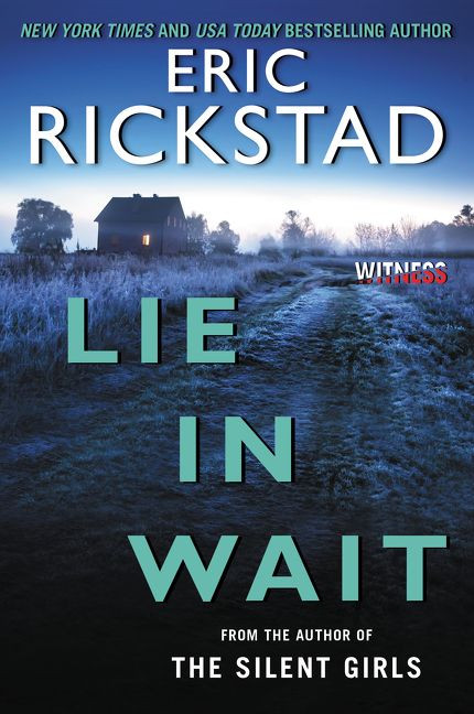 Lie In Wait by Eric Rickstad, 9780062424778