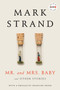 Mr. and Mrs. Baby Deluxe Edition (And Other Stories) by Mark Strand, 9780062424891