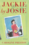 Jackie By Josie (A Novel) by Caroline Preston, 9780684838908