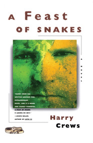 A Feast of Snakes (A Novel) by Harry Crews, 9780684842486