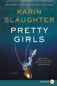 Pretty Girls (A Novel) - 9780062430878 by Karin Slaughter, 9780062430878