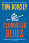 Clownfish Blues (A Novel) - 9780062429230 by Tim Dorsey, 9780062429230