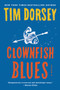 Clownfish Blues (A Novel) - 9780062429230 by Tim Dorsey, 9780062429230