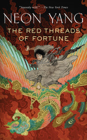 The Red Threads of Fortune by Neon Yang, 9780765395399