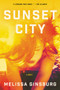 Sunset City (A Novel) - 9780062429698 by Melissa Ginsburg, 9780062429698