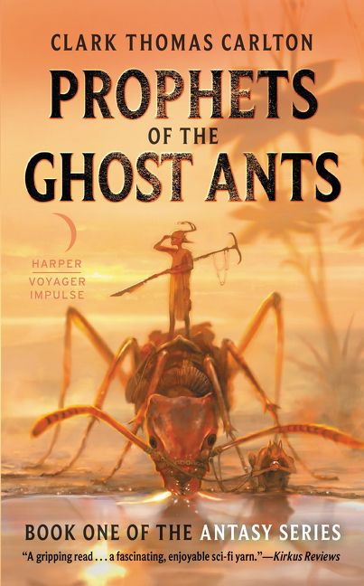 Prophets of the Ghost Ants by Clark Thomas Carlton, 9780062429759