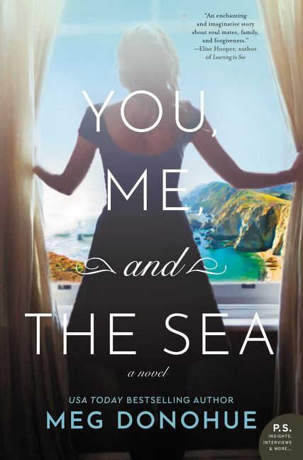 You, Me, and the Sea (A Novel) by Meg Donohue, 9780062913562