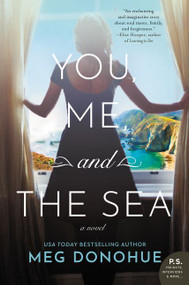 You, Me, and the Sea (A Novel) - 9780062429858 by Meg Donohue, 9780062429858