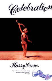 Celebration by Harry Crews, 9780684848105