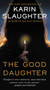 The Good Daughter (A Novel) - 9780062430250 by Karin Slaughter, 9780062430250
