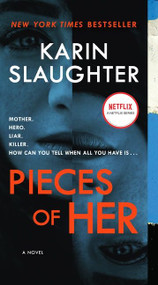 Pieces of Her (A Novel) - 9780062430281 by Karin Slaughter, 9780062430281