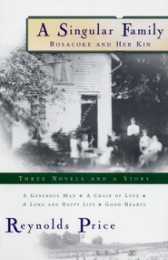 A Singular Family (Rosacoke and Her Kin) by Reynolds Price, 9780684851884