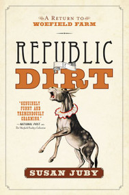 Republic Of Dirt by Susan Juby, 9781443423977