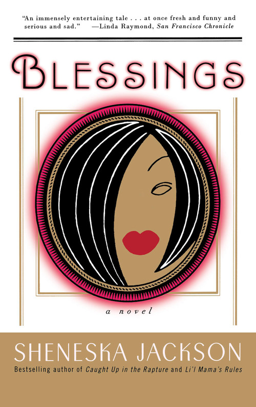 Blessings (A Novel) by Sheneska Jackson, 9780684853123