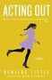Acting Out (A Novel) by Benilde Little, 9780684854816