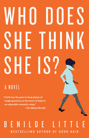 Who Does She Think She Is? (A Novel) by Benilde Little, 9780684854830