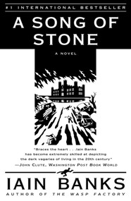 A Song of Stone (A Novel) by Iain Banks, 9780684855363
