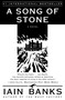 A Song of Stone (A Novel) by Iain Banks, 9780684855363