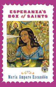 Esperanza's Box of Saints (A Novel) by Maria Amparo Escandon, 9780684856148