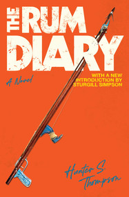 The Rum Diary (A Novel) by Hunter S. Thompson, Sturgill Simpson, 9780684856476