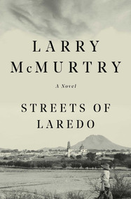 Streets Of Laredo (A Novel) by Larry McMurtry, 9780684857534