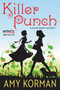 Killer Punch (A Killer Wasps Mystery) by Amy Korman, 9780062431318
