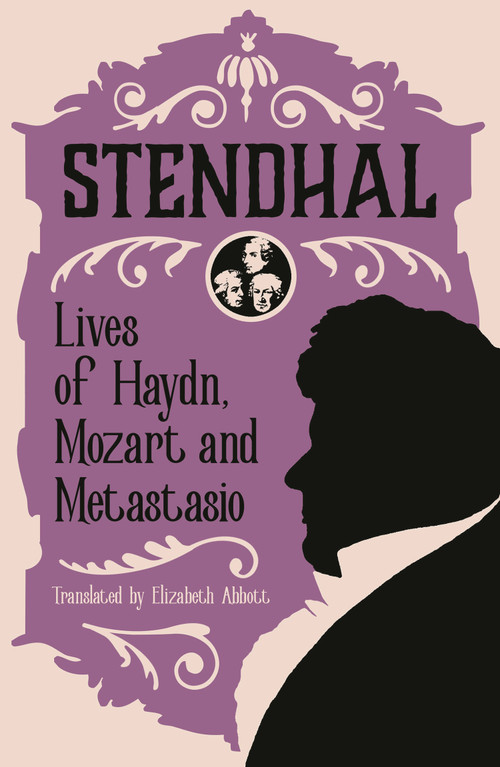 Lives of Haydn, Mozart and Metastasio by Stendhal, Richard N. Coe, 9781847498489