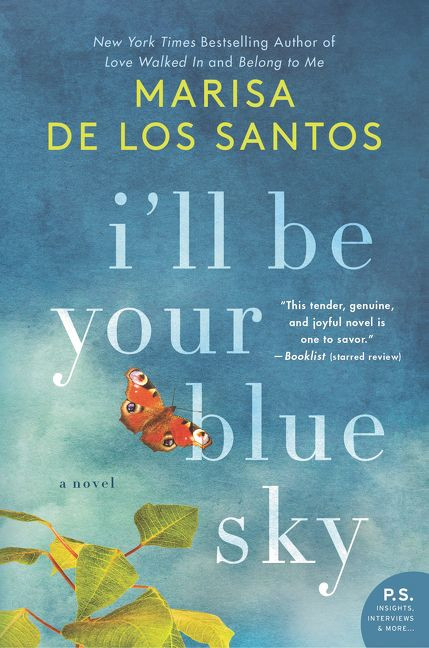 I'll Be Your Blue Sky (A Novel) - 9780062431943 by Marisa de los Santos, 9780062431943