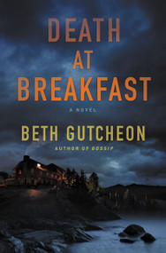 Death at Breakfast (A Novel) by Beth Gutcheon, 9780062431967
