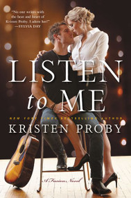Listen To Me (A Fusion Novel) by Kristen Proby, 9780062434753