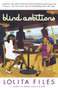 Blind Ambitions (A Novel) by Lolita Files, 9780684871455