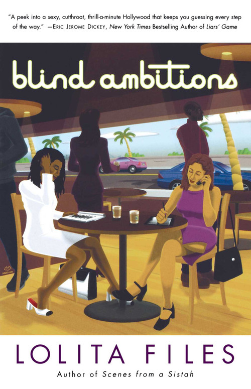 Blind Ambitions (A Novel) by Lolita Files, 9780684871455